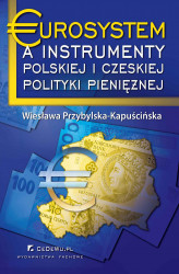 Okładka: Eurosystem a instrumenty polskiej i czeskiej polityki pieniężnej