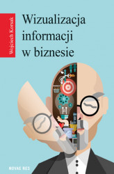 Okładka: Wizualizacja informacji w biznesie