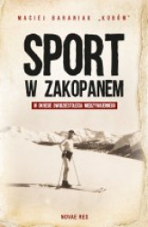 Okładka: Sport w Zakopanem w okresie dwudziestolecia międzywojennego