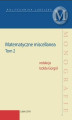 Okładka książki: Matematyczne miscellanea Tom 2