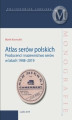 Okładka książki: Atlas serów polskich. Producenci i nazewnictwo serów w latach 1948-2019