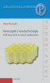 Okładka książki: Nanocząstki i nanotechnologie. Czyli stary towar w nowym opakowaniu