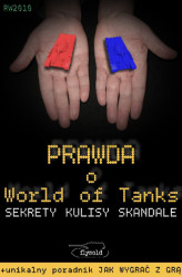 Okładka: Prawda o World of Tanks. Sekrety, kulisy, skandale