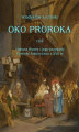 Okładka książki: Oko proroka  czyli Hanusz Bystry i jego przygody  powieść przygodowa z XVII w.
