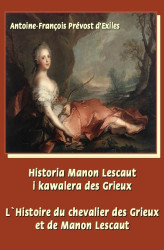 Okładka: Historia Manon Lescaut i kawalera des Grieux. L’Histoire du chevalier des Grieux et de Manon Lescaut
