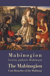 Okładka: Mabinogion. „Cztery gałęzie” Mabinogi - The Mabinogion. Four Branches of the Mabinogi