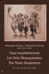 Okładka: Trzej muszkieterowie. Les Trois Mousquetaires. The Three Musketeers