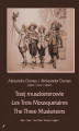 Okładka książki: Trzej muszkieterowie. Les Trois Mousquetaires. The Three Musketeers