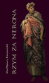 Okładka książki: Rzym za Nerona. Obrazy historyczne