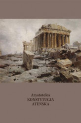 Okładka: Konstytucja ateńska inaczej Ustrój polityczny Aten