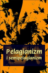 Okładka: Pelagianizm i semipelagianizm