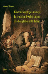 Okładka: Kuszenie świętego Antoniego. La tentation de Saint Antoine. The Temptation of St. Antony