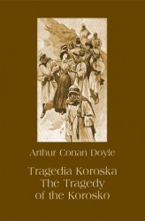 Okładka: Tragedia Koroska. The Tragedy of the Korosko