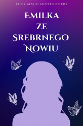 Okładka: Emilka ze Srebrnego Nowiu