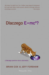 Okładka: Dlaczego E=mc2 (i dlaczego powinno nas to obchodzić)