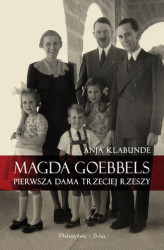 Okładka: Magda Goebbels. Pierwsza dama Trzeciej Rzeszy