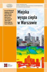 Okładka: Miejska wyspa ciepła w Warszawie - uwarunkowania klimatyczne i urbanistyczne