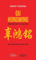 Okładka książki: Gu Hongming prekursorem idei fuzji cywilizacji.Konfucjanizm jako ratunek dla Zachodu i świata
