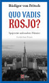 Okładka książki: Quo vadis, Rosjo? Spojrzenie ambasadora Niemiec