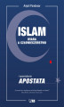 Okładka książki: Islam. Wiara a człowieczeństwo i opowiadanie Apostata