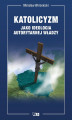 Okładka książki: Katolicyzm jako ideologia autorytarnej władzy
