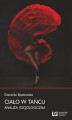Okładka książki: Ciało w tańcu. Analiza socjologiczna