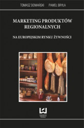 Okładka: Marketing produktów regionalnych na europejskim rynku żywności
