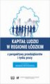 Okładka książki: Kapitał ludzki w regionie łódzkim z perspektywy przedsiębiorstw i rynku pracy