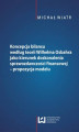 Okładka książki: Koncepcja bilansu według teorii Wilhelma Osbahra jako kierunek doskonalenia sprawozdawczości finansowej - propozycja modelu