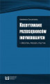 Okładka książki: Kredytowanie przedsiębiorców indywidualnych – Specyfika, procesy, polityka