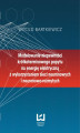 Okładka książki: Modelowanie niepewności krótkoterminowego popytu na energię elektryczną z wykorzystaniem sieci neuronowych i neuronowo-rozmytych