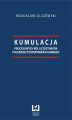 Okładka książki: Kumulacja procesowych ról uczestników polskiego postępowania karnego