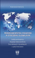 Okładka książki: Przedsiębiorstwa rodzinne w otoczeniu globalnym. Analiza porównawcza ekspansji międzynarodowej firm rodzinnych i nierodzinnych z rynku NewConnect