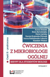 Okładka: Ćwiczenia z mikrobiologii ogólnej. Wydanie V. Skrypt dla studentów biologii. Cz. II praktyczna