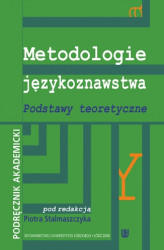 Okładka: Metodologie językoznawstwa. Podstawy teoretyczne. Podręcznik akademicki