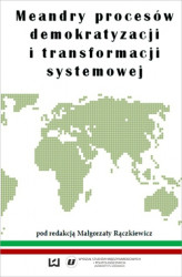 Okładka: Meandry procesów demokratyzacji i transformacji systemowej
