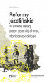 Okładka książki: Reformy józefińskie w świetle relacji prasy polskiej okresu stanisławowskiego