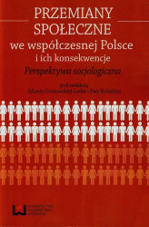Okładka: Przemiany społeczne we współczesnej Polsce i ich konsekwencje