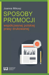 Okładka: Sposoby promocji współczesnej polskiej prasy drukowanej