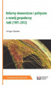 Okładka książki: Reformy ekonomiczne i polityczne a rozwój gospodarczy Indii (1991–2012)