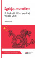 Okładka książki: Sypiając ze smokiem. Polityka Unii Europejskiej wobec Chin