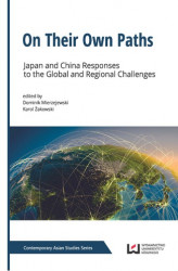 Okładka: On Their Own Paths. Japan and China Responses to the Global and Regional Challenges