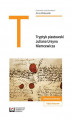 Okładka książki: Tryptyk piastowski: \"Kazimierz Wielki\", \"Jadwiga, królowa polska\", \"Piast\" Juliana Ursyna Niemcewicza
