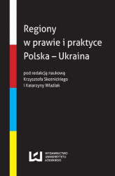 Okładka: Regiony w prawie i praktyce Polska &#8211; Ukraina