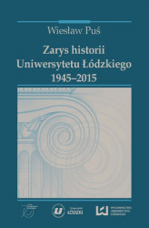 Okładka: Zarys historii Uniwersytetu Łódzkiego (1945&#8210;2015)