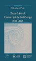 Okładka książki: Zarys historii Uniwersytetu Łódzkiego (1945‒2015)