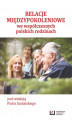Okładka książki: Relacje międzypokoleniowe we współczesnych polskich rodzinach