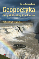 Okładka: Geopoetyka. Związki literatury i środowiska. Wydanie drugie uzupełnione
