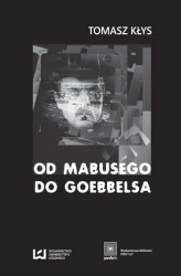 Okładka: Od Mabusego do Goebbelsa. Weimarskie filmy Fritza Langa i kino niemieckie do roku 1945