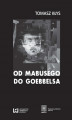 Okładka książki: Od Mabusego do Goebbelsa. Weimarskie filmy Fritza Langa i kino niemieckie do roku 1945